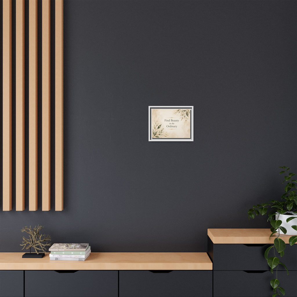 Find Beauty in the Ordinary Canvas Wall Art | Framed Botanical Quote