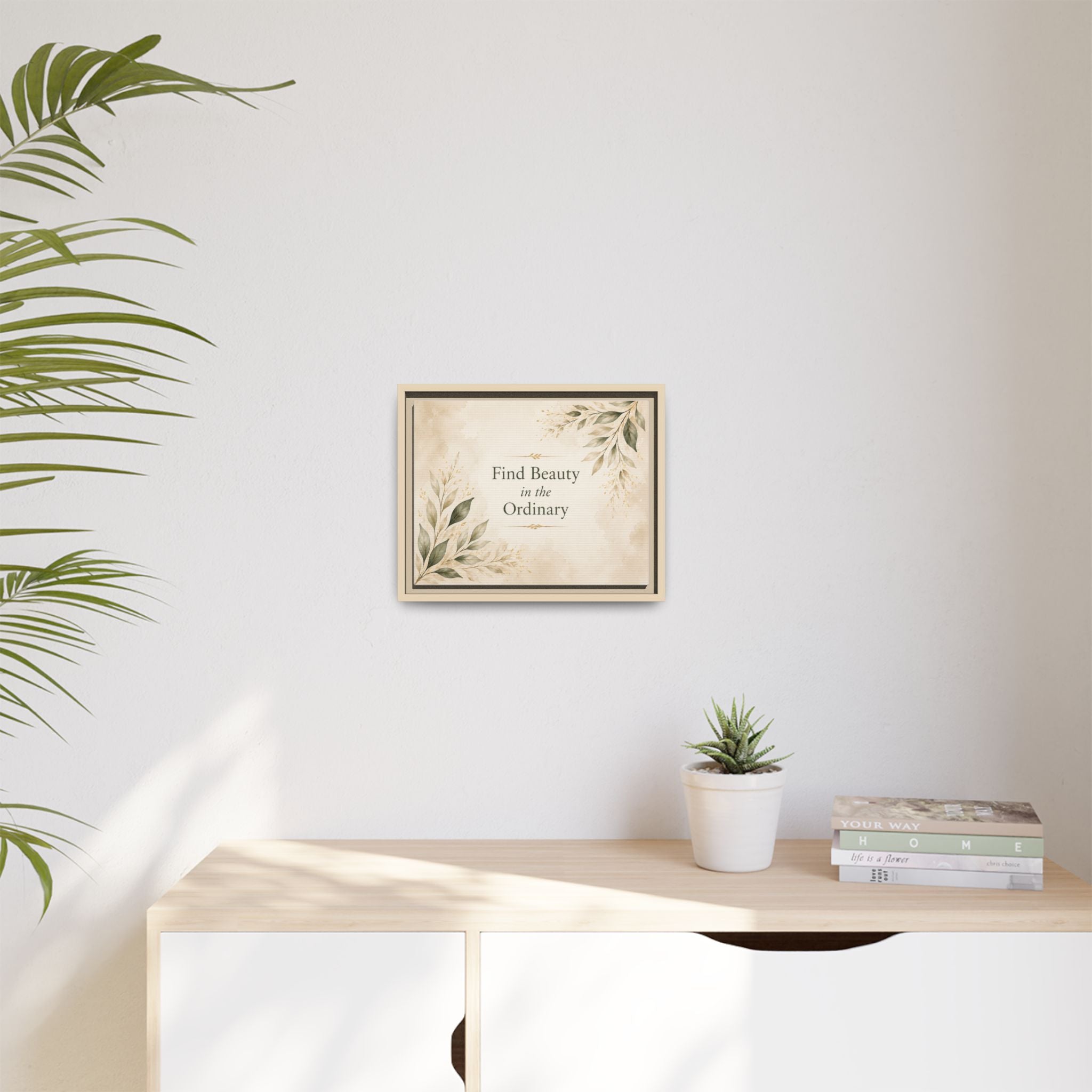 Find Beauty in the Ordinary Canvas Wall Art | Framed Botanical Quote