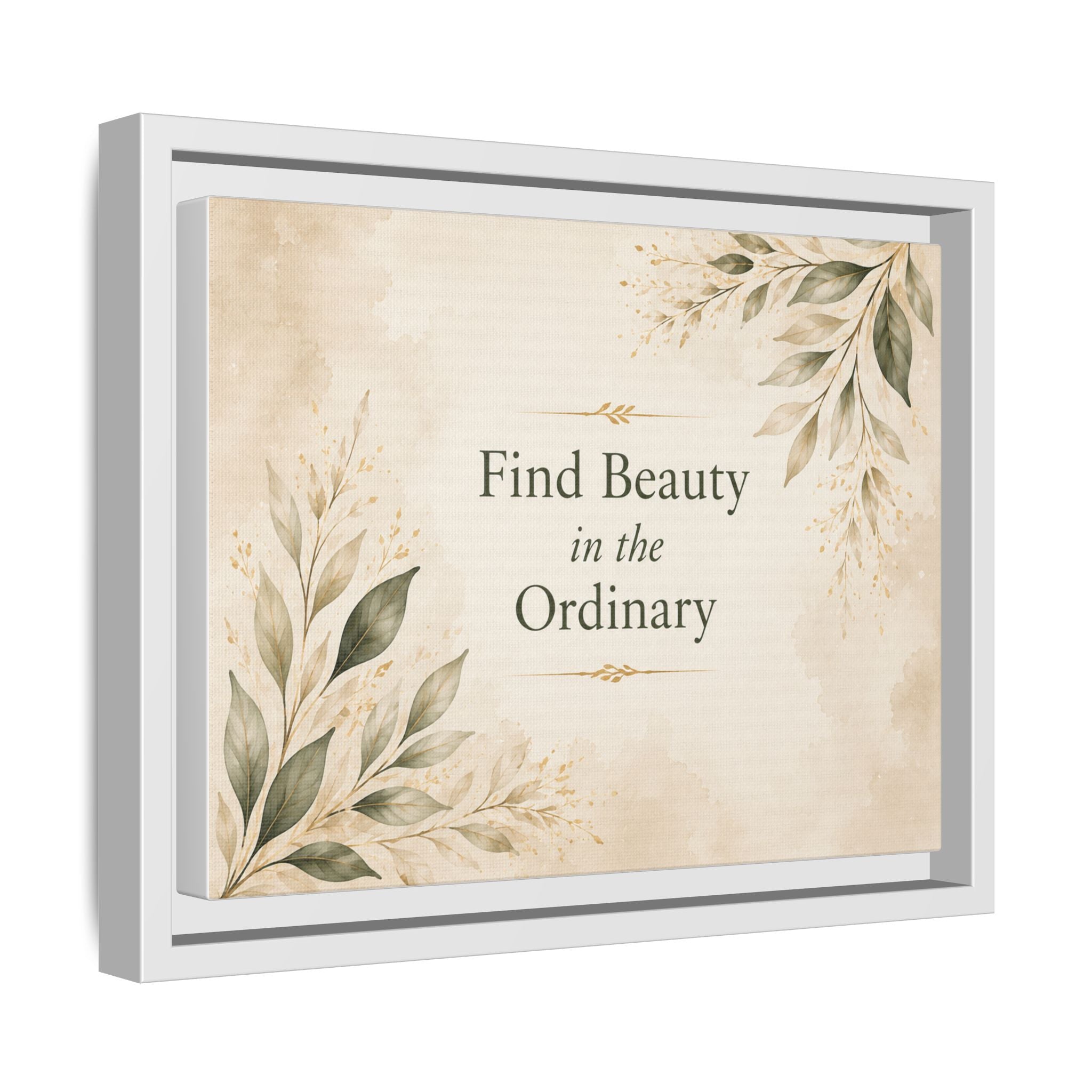 Find Beauty in the Ordinary Canvas Wall Art | Framed Botanical Quote