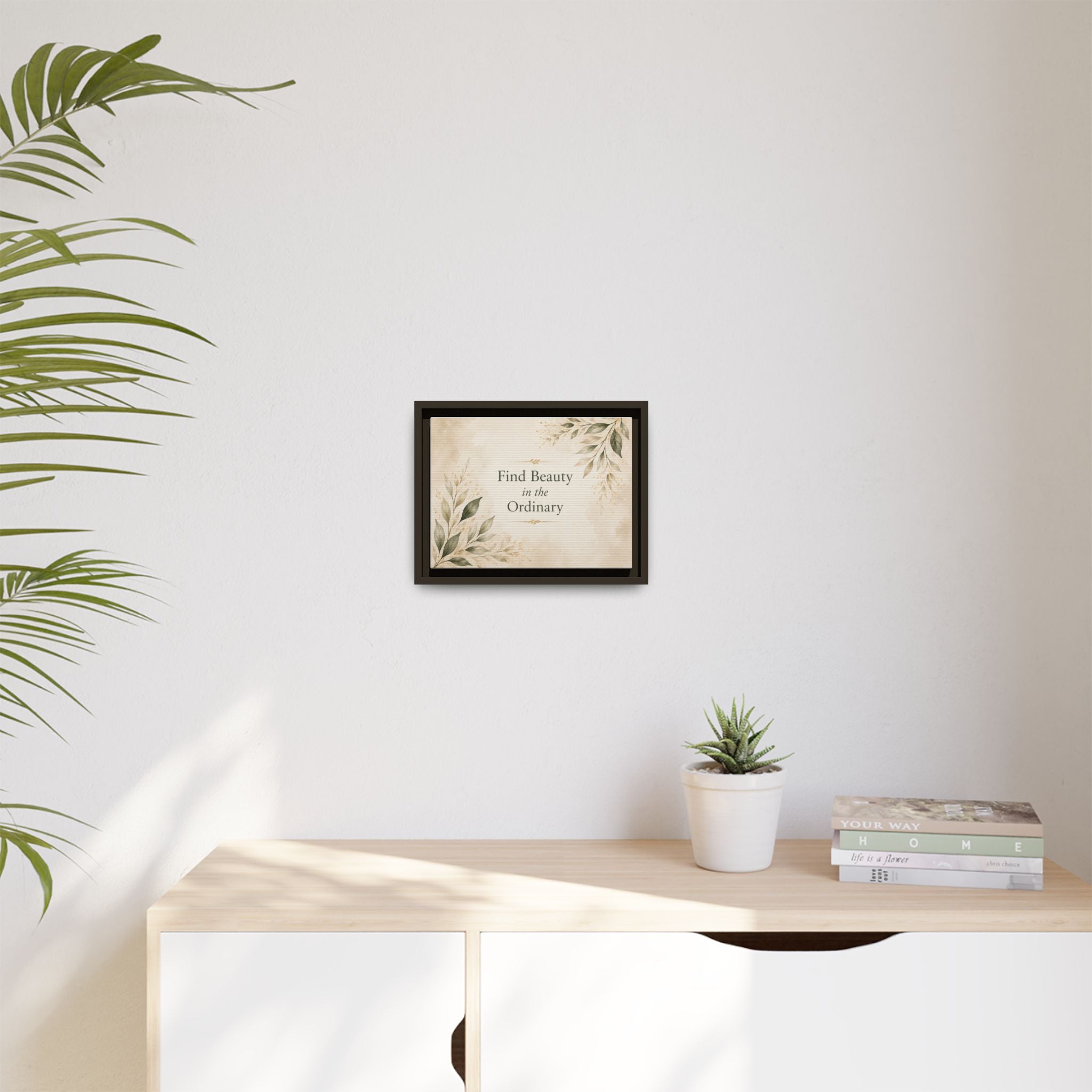 Find Beauty in the Ordinary Canvas Wall Art | Framed Botanical Quote