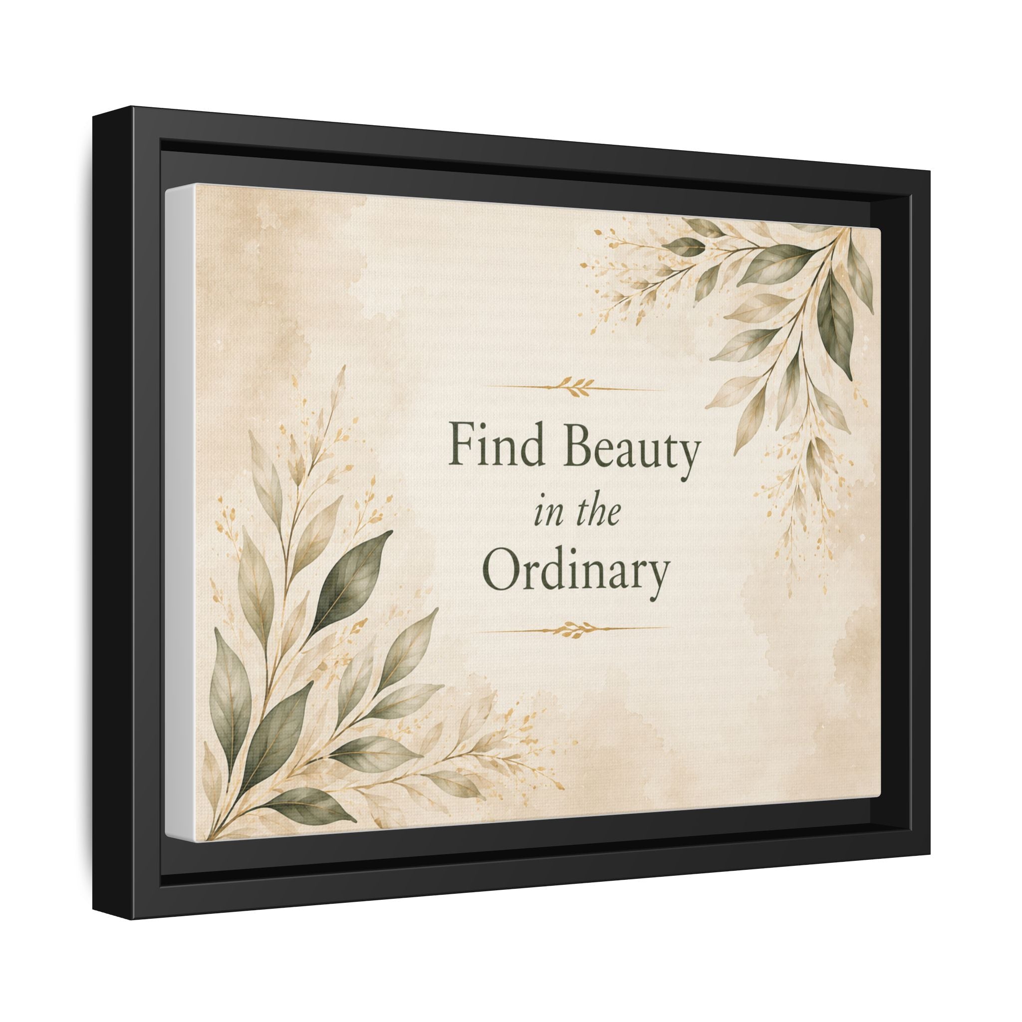 Find Beauty in the Ordinary Canvas Wall Art | Framed Botanical Quote