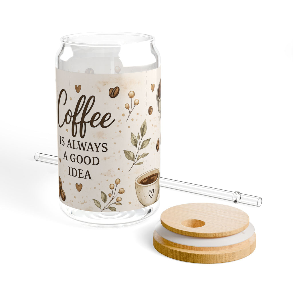 Coffee Is Always A Good Idea Sipper Glass | 16oz
