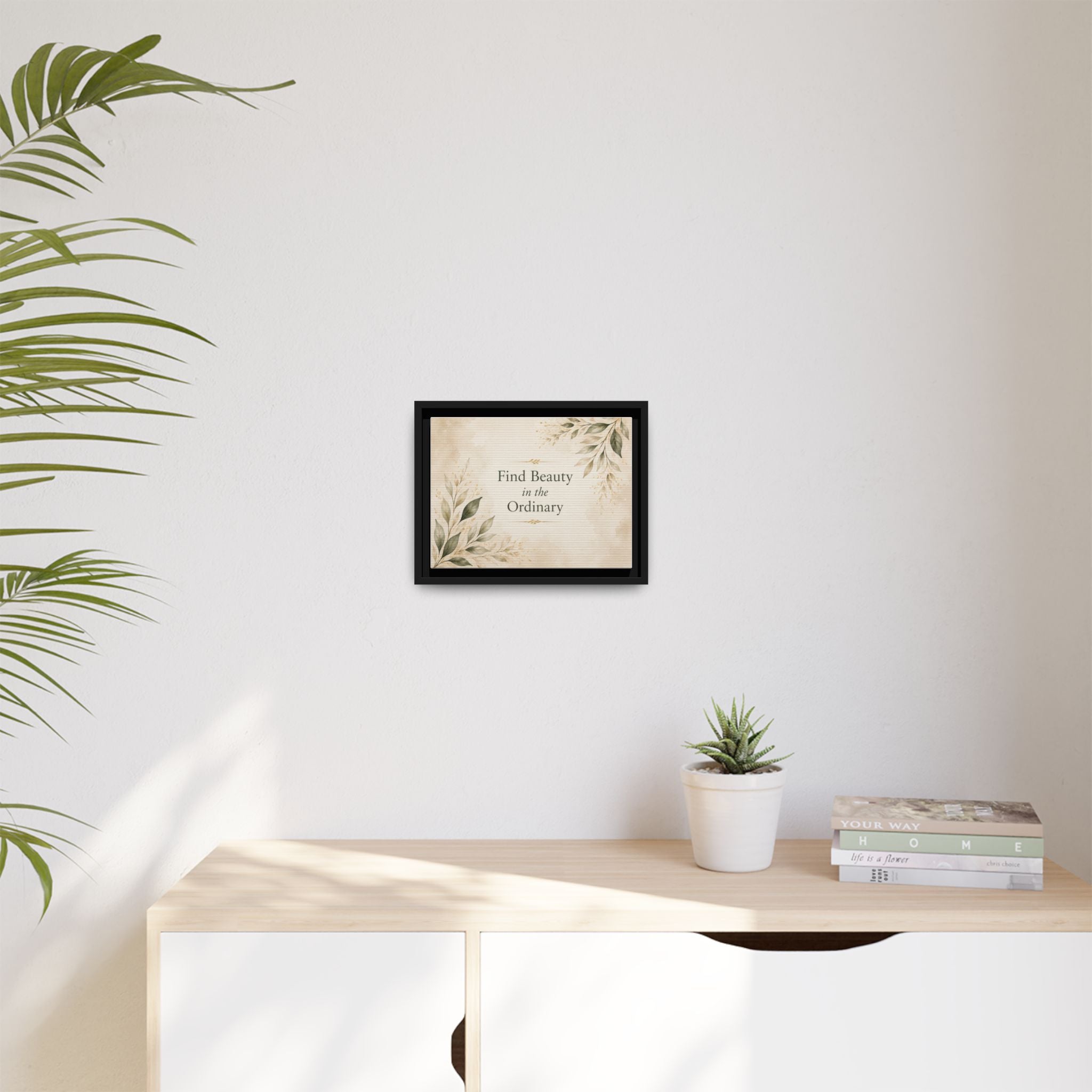 Find Beauty in the Ordinary Canvas Wall Art | Framed Botanical Quote