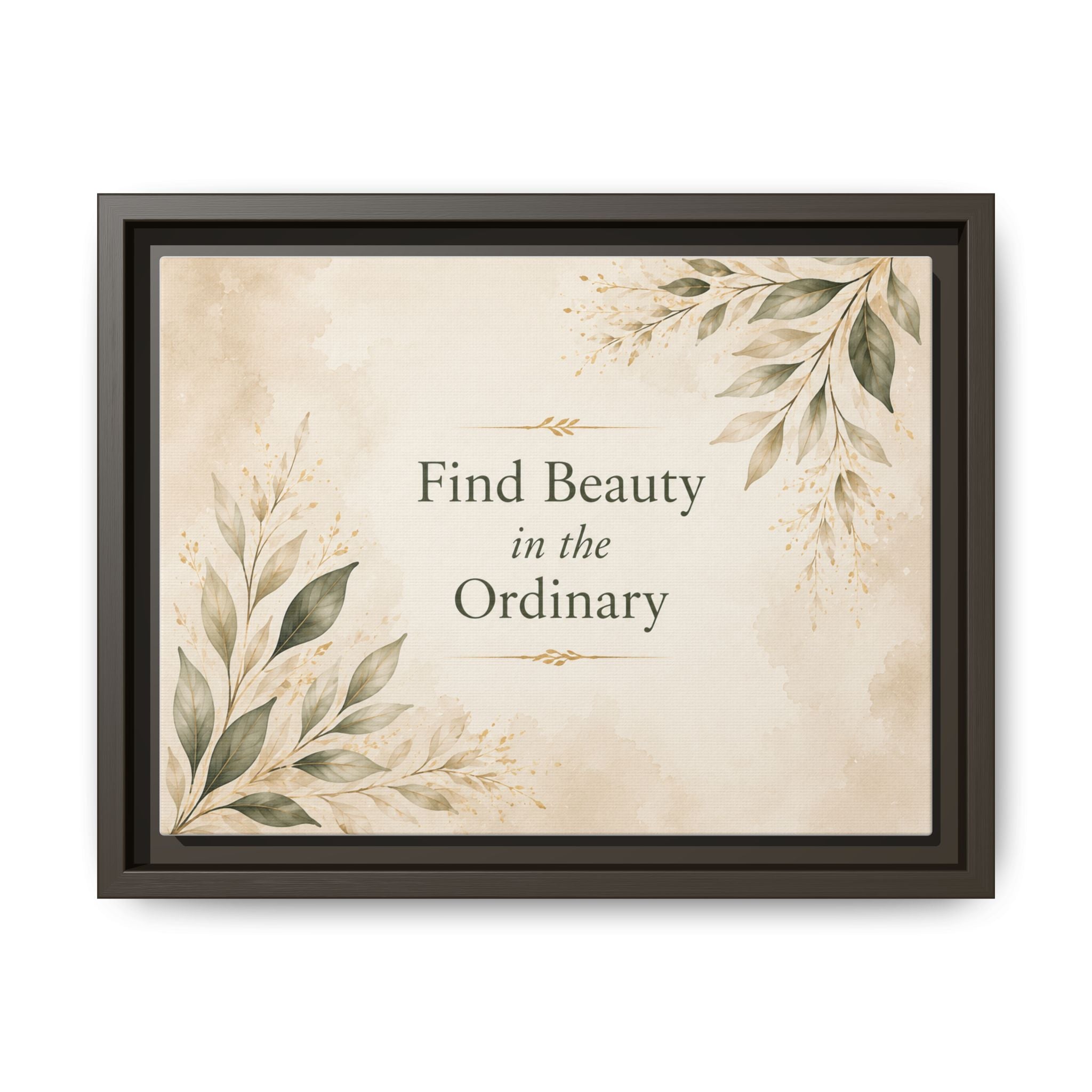 Find Beauty in the Ordinary Canvas Wall Art | Framed Botanical Quote