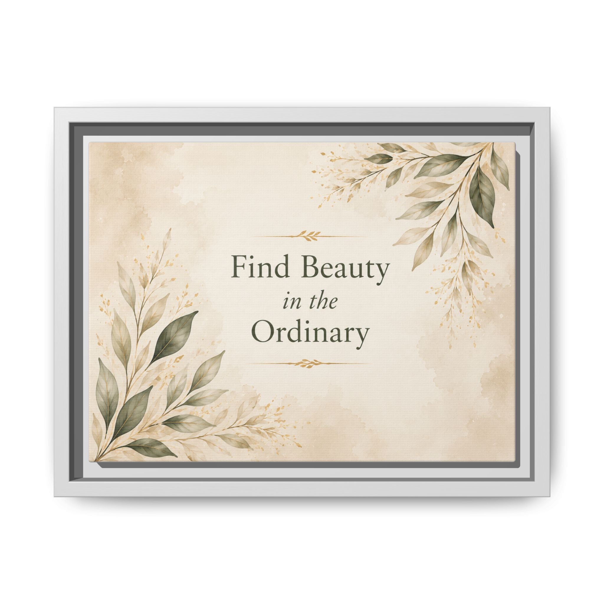 Find Beauty in the Ordinary Canvas Wall Art | Framed Botanical Quote